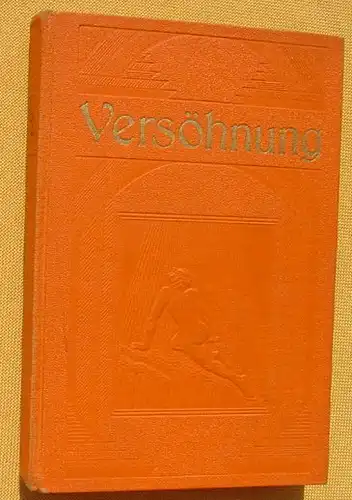 () Rutherford "Versoehnung". 356 S., Hg. Wachtturm ... Magdeburg 1928