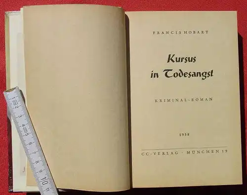 () Francis Hobart „Kursus in Todesangst“ Kriminal-Abenteuer. Siehe bitte Beschreibung u. Bilder