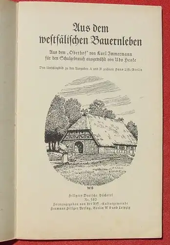 () "Aus dem westfaelischen Bauernleben" Von Karl Immermann. 32 S., Hillger Verlag, Heft-Nr. 580. Berlin u. Leipzig