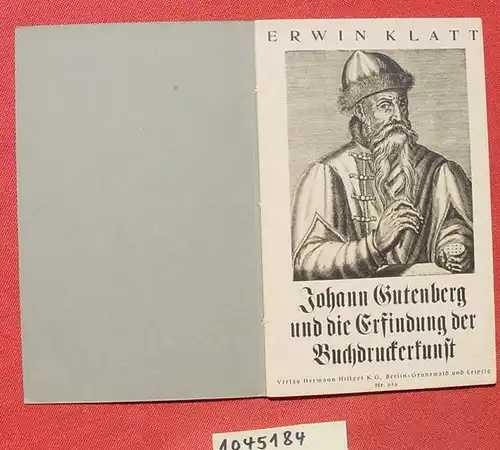 () "Johann Gutenberg" Von Erwin Klatt. 32 S., Hillger Verlag, Heft-Nr. 656. Berlin u. Leipzig