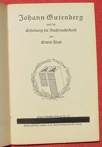 (1045184) "Johann Gutenberg" Von Erwin Klatt. 32 S., Hillger Verlag, Heft-Nr. 656. Berlin u. Leipzig