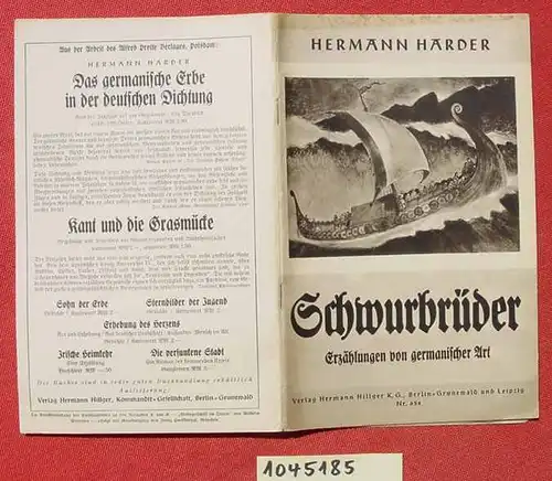 (1045185) "Schwurbrueder" Erzaehlung von germanischer Art. Von Hermann Harder. 32 S., Hillger Verlag, Heft-Nr. 658. Berlin u. Leipzig