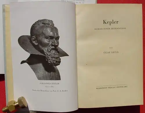 () Kepler. Roman einer Zeitwende. Olaf Saile. 396 S., Behrendt-Verlag, Stuttgart um 1948