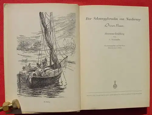 (1006019) Woerishoeffer "Der Schmugglersohn von Norderney - Onnen Visser". 1951 Deutsche Buchvertriebsgesellschaft, Duesseldorf