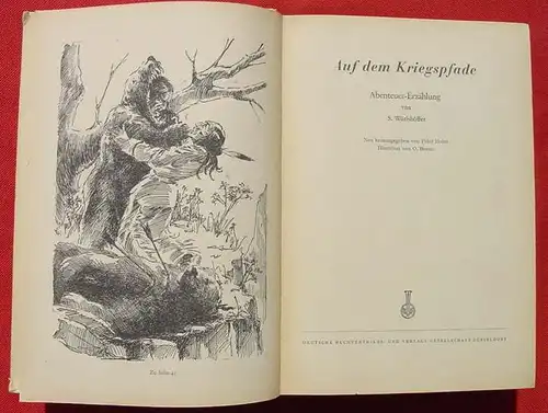 () Woerishoeffer "Auf dem Kriegspfade". 1951 Deutsche Buchvertriebsgesellschaft, Duesseldorf