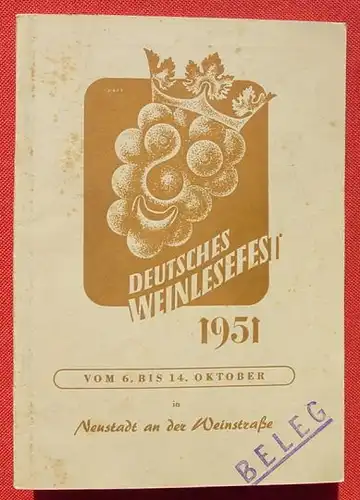 (1006030) Festschrift  "Deutsches Weinfest 1951 in Neustadt a.d. Weinstrasse". Weinlesefest. 48 S.,