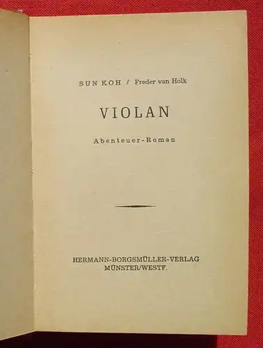(1006042) Freder van Holk SUN KOH "Violan". 248 S., Borgsmueller-Verlag