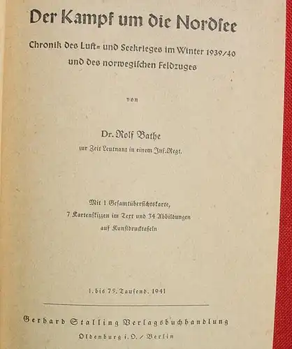 (1006044) Bathe "Der Kampf um die Nordsee" Norwegen 1939-40. 1. Auflage ! 1941. 310 S., Stalling-Verlag