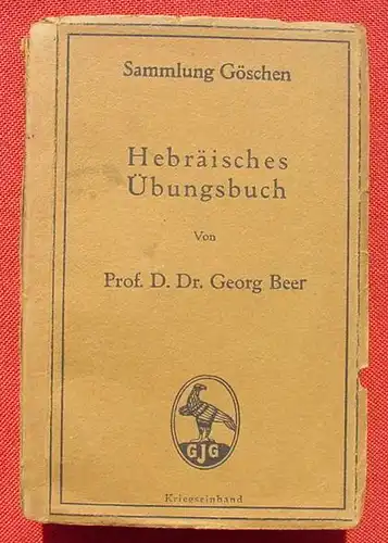 () Beer "Hebraeisches Uebungsbuch". Goeschen, Bd. 769. 136 S., Berlin / Leipzig 1916