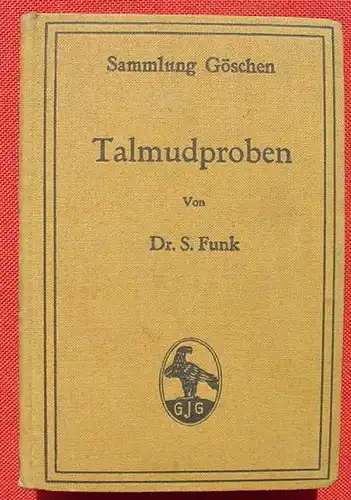 () Funk "Talmudproben". Goeschen, Bd. 583. 136 S., Leipzig 1912