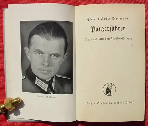 (1006089) Edwin Erich Dwinger "Panzerfuehrer". Frankreichfeldzug. Diederichs-Verlag, Jena 1941