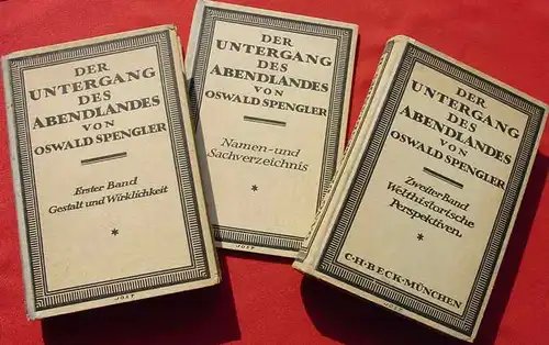 () Spengler. Der Untergang des Abendlandes. Ueber 1.200 S., 1922-23. Beck, Muenchen