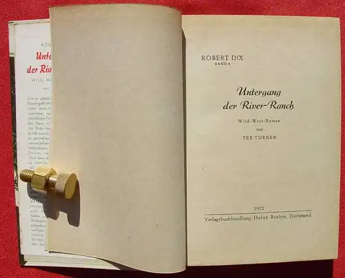 (1005694) ROBERT DIX, Bd. 4 "Untergang der River-Ranch". Wildwest. 246 S., 1952 Brehm, Dortmund