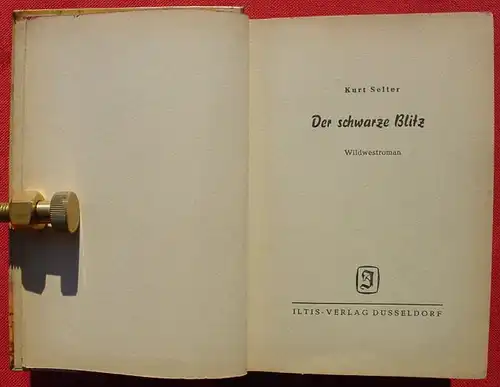 () Kurt Selter "Der schwarze Blitz". Wildwest. 264 S., Iltis-Verlag, Duesseldorf