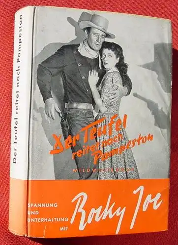 (1005699) ROCKY  JOE  "Der Teufel reitet nach Pampeston". Lorenz. Wildwest. 256 S., 1950 Moeller & Co., Duesseldorf