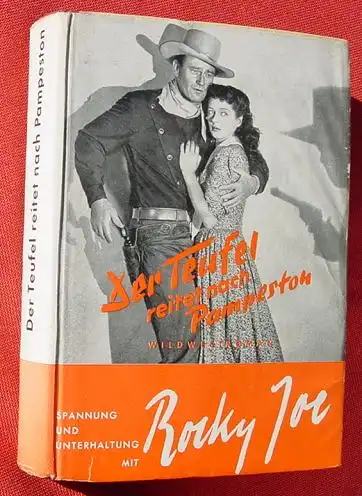 () ROCKY  JOE  "Der Teufel reitet nach Pampeston". Lorenz. Wildwest. 256 S., 1950 Moeller & Co., Duesseldorf