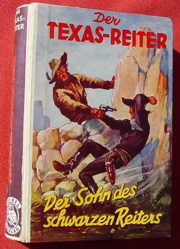 (1005708) DER TEXAS-REITER "Der Sohn des schwarzen Reiters". Wildwest. Liebel-Verlag. 256 S.,