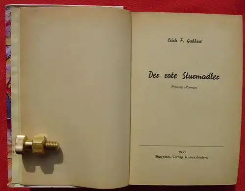 () Gabbert  "Der rote Sturmadler". Piraten-Abenteuer. 256 S., 1953 Skorpion-Verlag, Georg Schaefer, Kaiserslautern