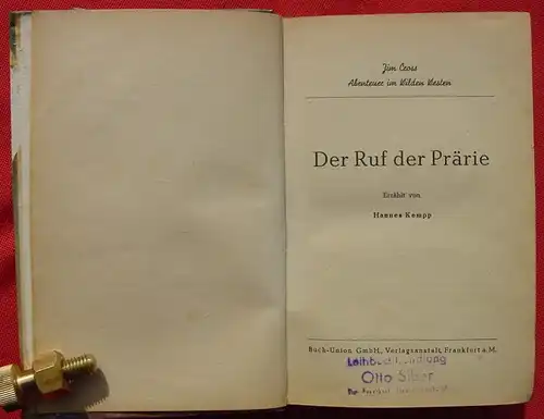 (1005764) JIM CROSS "Der Ruf der Praerie". Hannes Kempp. Wildwest. 256 S., 1951 Buch-Union-Verlagsanstalt, Frankfurt