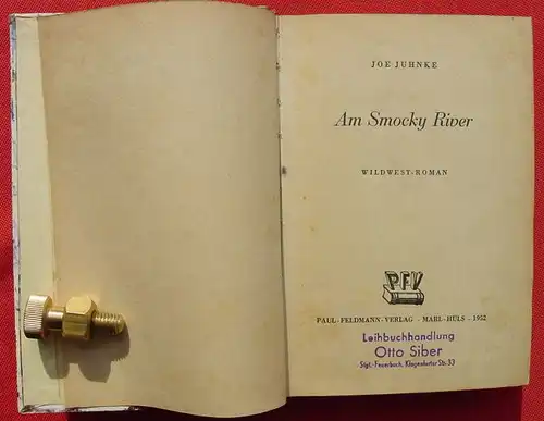 () Joe Juhnke "Am Smocky River". Wildwest. 256 S., 1952 Feldmann-Verlag, Marl Huels