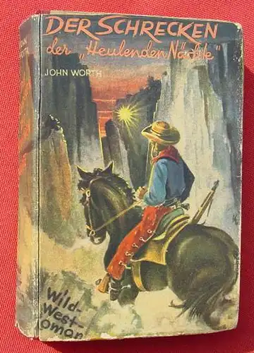 () Worth "Der Schrecken der Heulenden Naechte". Wildwest. 288 S., 1950 Brehm-Verlag, Dortmund