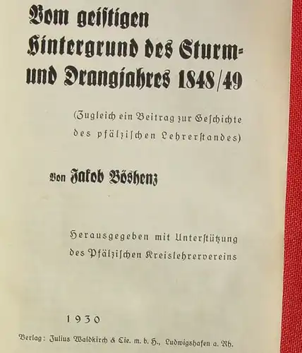 (1005646) Boeshenz. Sturm- und Drangjahr 1848-49. Pfaelzischer Lehrerstand. 1930 Waldkirch, Ludwigshafen 1930