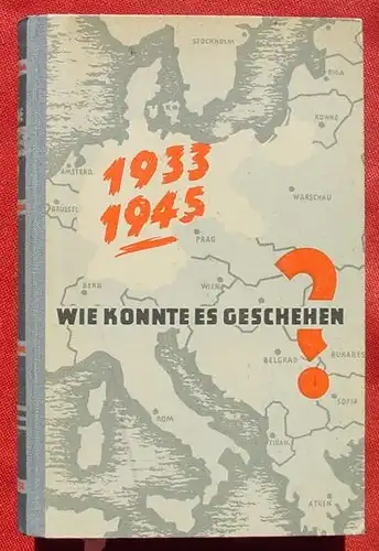 () Fechner "Wie konnte es Geschehen ?" 1933-1945. JHW Dietz Berlin um 1948-1950