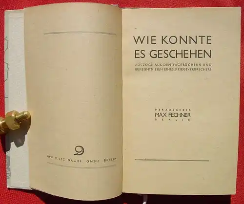 (1005647) Fechner "Wie konnte es Geschehen ?" 1933-1945. JHW Dietz Berlin um 1948-1950