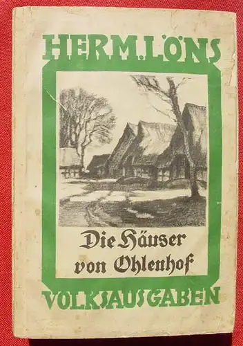 () Hermann Loens "Die Haeuser von Ohlenhof". Sponholtz-Verlag, Hannover 1922