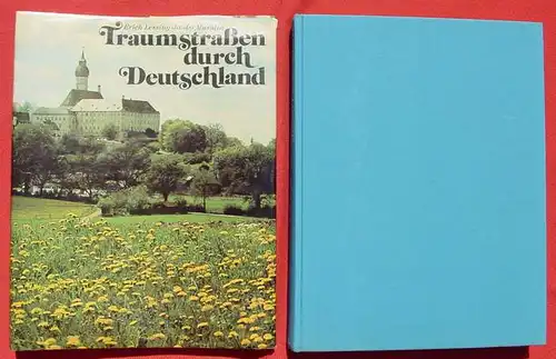 Traumstrassen durch Deutschland. Bild-Text-Band. 1973 ()