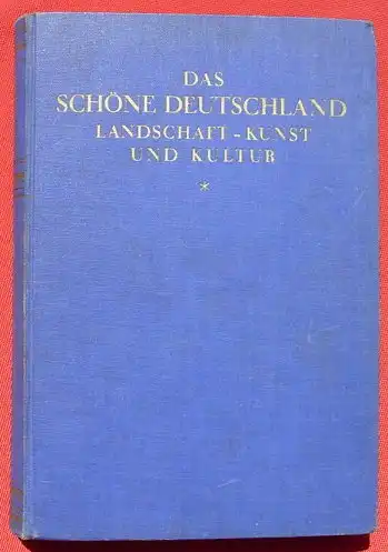Das schoene Deutschland. 336 S., Voegels-Verlag, Berlin 1930 (0082732)