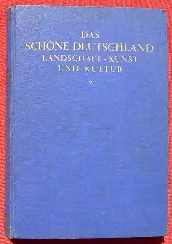 Das schoene Deutschland. 336 S., Voegels-Verlag, Berlin 1930 ()