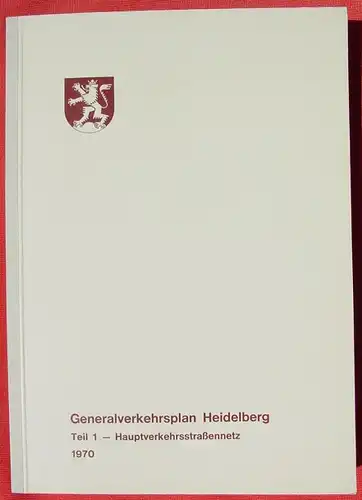 Generalverkehrsplan Heidelberg Teil I Hauptverkehrsstrassennetz 1970 (0082744)