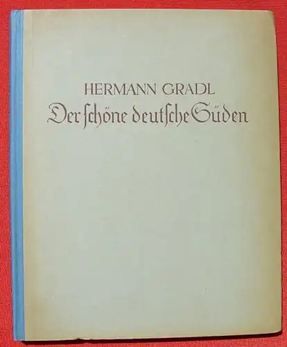 Das Land der Franken, Bayern, Schwaben und Alemannen. Stuttgart 1944 ()