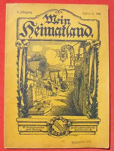 Mein Heimatland. Heft 5-6 / 1916. (z.B. ueber Breisgauer Siedlung im Urwald) (0082526)