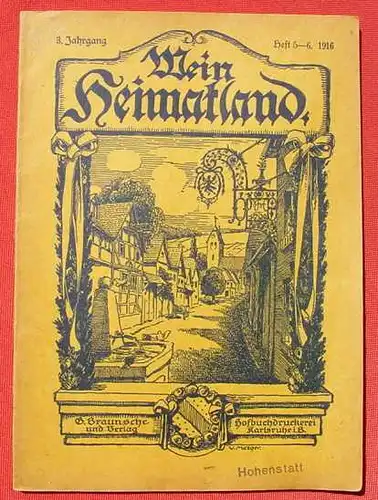 Mein Heimatland. Heft 5-6 / 1916. (z.B. ueber Breisgauer Siedlung im Urwald) ()