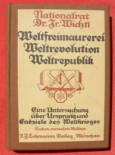 Wichtl "Weltfreimaurerei u. xxx". 280 S., Muenchen 1920 ()