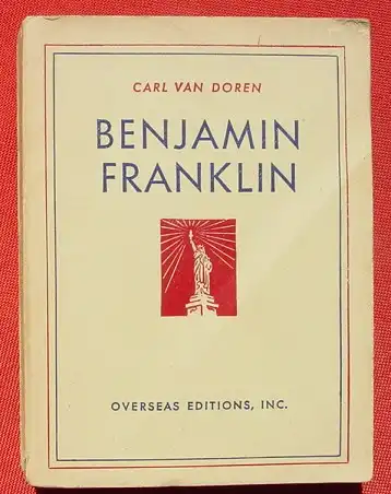 Benjamin Franklin. Biographie (in deutsch). 522 S., 1938 (0370233)