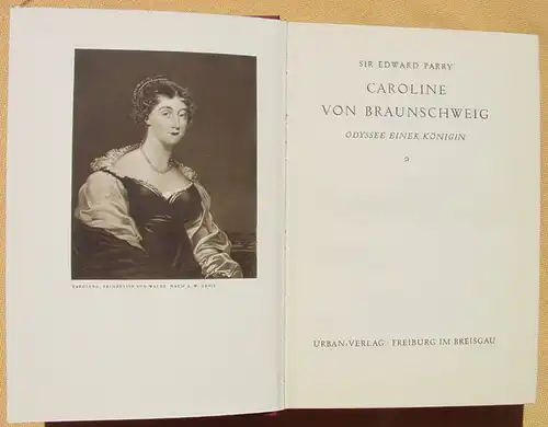 Caroline von Braunschweig. Parry. 408 S., Verlag Urban ()