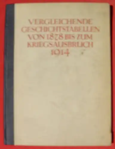Geschichtstabellen 1878-1914. v. Kaiser Wilh. II., Leipzig 1921 (0370279)