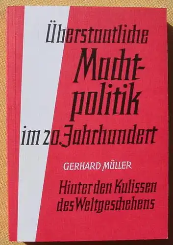 Ueberstaatliche Machtpolitik im 20. Jahrhundert. 376 S., 1975 (0370250)