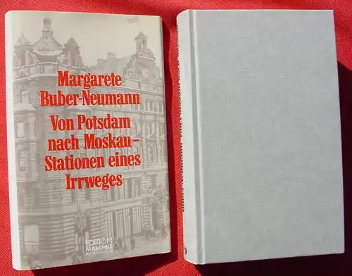 Von Potsdam nach Moskau. Buber-Neumann. 456 S., 1981 (0370254)
