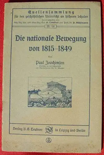 Die nationale Bewegung von 1815-1849. Joachimsen. Leipzig um 1918 (0370259)