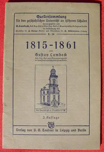 Deutsche Geschichte. 1815-1861. G. Lambeck. Leipzig, Berlin um 1918 (0370260)