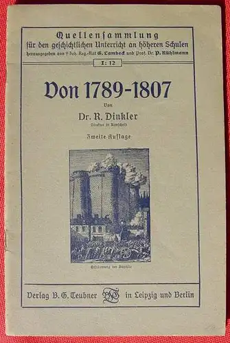 Geschichte Frankreich 1789-1807. Von R. Dinkler. Leipzig u. Berlin um 1918 (0370261)