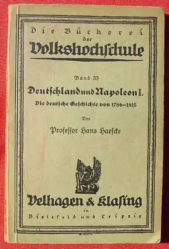 Deutschland und Napoleon I. 1786-1815. Haefke. Bielefeld 1922 ()