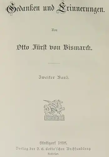 Otto Fuerst von Bismarck.  312 S., Cotta, Stuttgart 1898 (0370286)