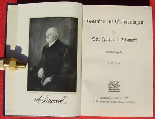 Gedanken und Erinnerungen. Otto Fuerst von Bismarck. 408 S., Stuttgart 1905 ()