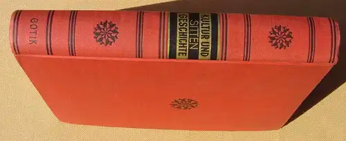 Die Welt der Gotik - Das Zeitalter der Hansa. 478 S., 200 Abb., 1930-er Jahre (0370300)
