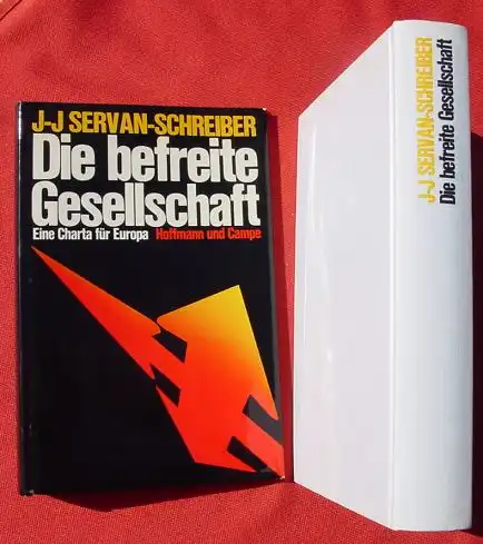 Die befreite Gesellschaft. Servan-Schreiber. 308 S., 1970 (0370323)